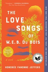 Love Songs of W.E.B. Du Bois: An Oprah's Book Club Pick цена и информация | Фантастика, фэнтези | pigu.lt