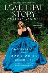 Love That Story: Observations from a Gorgeously Queer Life kaina ir informacija | Socialinių mokslų knygos | pigu.lt