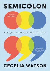 Semicolon: The Past, Present, and Future of a Misunderstood Mark kaina ir informacija | Užsienio kalbos mokomoji medžiaga | pigu.lt