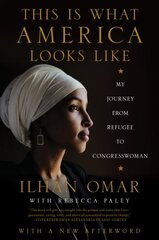 This Is What America Looks Like: My Journey from Refugee to Congresswoman цена и информация | Биографии, автобиографии, мемуары | pigu.lt