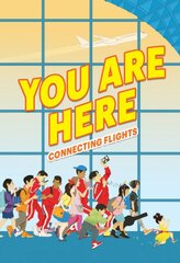 You Are Here: Connecting Flights цена и информация | Книги для подростков  | pigu.lt