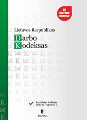 Lietuvos Respublikos darbo kodeksas. Papildytas leidimas 2023 09 01 kaina ir informacija | Socialinių mokslų knygos | pigu.lt