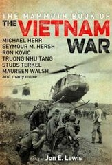 Mammoth Book of the Vietnam War: Over 40 Definitive Accounts from America's Longest War kaina ir informacija | Istorinės knygos | pigu.lt