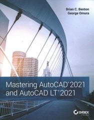 Mastering AutoCAD 2021 and AutoCAD LT 2021 2nd edition kaina ir informacija | Ekonomikos knygos | pigu.lt