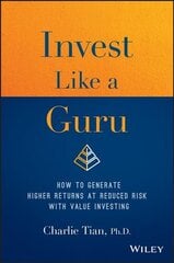 Invest Like a Guru: How to Generate Higher Returns At Reduced Risk With Value Investing kaina ir informacija | Ekonomikos knygos | pigu.lt