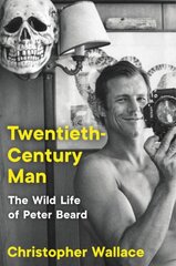Twentieth-Century Man: The Wild Life of Peter Beard kaina ir informacija | Biografijos, autobiografijos, memuarai | pigu.lt