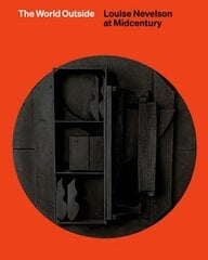 World Outside: Louise Nevelson at Midcentury kaina ir informacija | Knygos apie meną | pigu.lt