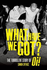 What Have We Got: The Turbulent Story of Oi kaina ir informacija | Knygos apie meną | pigu.lt