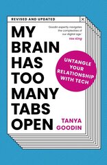 My Brain Has Too Many Tabs Open: Untangle Your Relationship with Tech New Edition kaina ir informacija | Ekonomikos knygos | pigu.lt