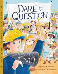 Dare to Question: Carrie Chapman Catt's Voice for the Vote цена и информация | Книги для подростков  | pigu.lt