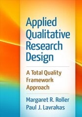 Applied Qualitative Research Design: A Total Quality Framework Approach kaina ir informacija | Enciklopedijos ir žinynai | pigu.lt