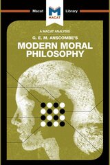 Analysis of G.E.M. Anscombe's Modern Moral Philosophy kaina ir informacija | Socialinių mokslų knygos | pigu.lt