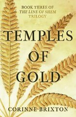 Temples of Gold: Book Three of The Line of Shem trilogy kaina ir informacija | Fantastinės, mistinės knygos | pigu.lt