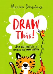 Draw This!: Art Activities to Unlock the Imagination цена и информация | Книги для малышей | pigu.lt