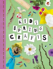 KIDS SPRING CRAFTS: Kids Seasonal Crafts - STEAM kaina ir informacija | Knygos paaugliams ir jaunimui | pigu.lt