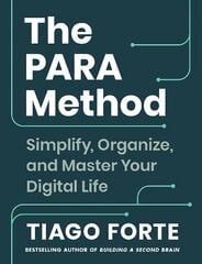 PARA Method: Simplify, Organise and Master Your Digital Life Main kaina ir informacija | Saviugdos knygos | pigu.lt