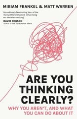 Are You Thinking Clearly?: Why you aren't and what you can do about it kaina ir informacija | Saviugdos knygos | pigu.lt