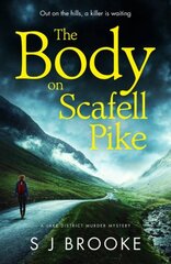 Body on Scafell Pike: the first of a gripping and atmospheric new Lake District mystery series цена и информация | Фантастика, фэнтези | pigu.lt