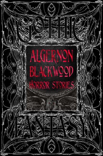 Algernon Blackwood Horror Stories kaina ir informacija | Fantastinės, mistinės knygos | pigu.lt