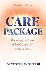 Care Package: Harnessing the Power of Self-Compassion to Heal & Thrive цена и информация | Самоучители | pigu.lt