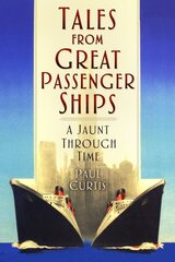 Tales from Great Passenger Ships: A Jaunt Through Time цена и информация | Путеводители, путешествия | pigu.lt