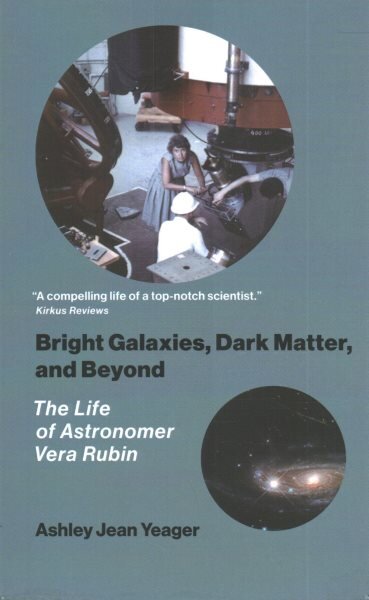 Bright Galaxies, Dark Matter, and Beyond: The Life of Astronomer Vera Rubin kaina ir informacija | Biografijos, autobiografijos, memuarai | pigu.lt