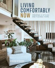 Living Comfortably Now: Creating a Stylish and Flexible Home kaina ir informacija | Saviugdos knygos | pigu.lt