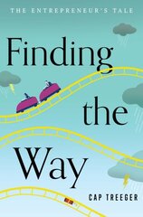 Finding the Way: The Entrepreneur's Tale цена и информация | Книги по экономике | pigu.lt