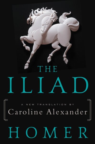 Iliad: A New Translation by Caroline Alexander kaina ir informacija | Poezija | pigu.lt