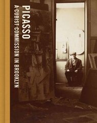 Picasso: A Cubist Commission in Brooklyn цена и информация | Книги об искусстве | pigu.lt