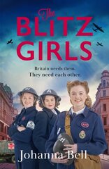 Blitz Girls: A heartwarming and utterly gripping new WW2 series kaina ir informacija | Fantastinės, mistinės knygos | pigu.lt