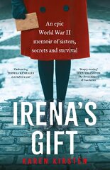 Irena's Gift: An epic World War II memoir of sisters, secrets and survival цена и информация | Биографии, автобиогафии, мемуары | pigu.lt
