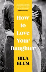 How to Love Your Daughter цена и информация | Фантастика, фэнтези | pigu.lt