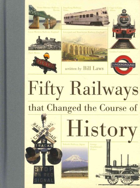 Fifty Railways that Changed the Course of History kaina ir informacija | Kelionių vadovai, aprašymai | pigu.lt
