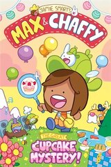 Max and Chaffy 2: The Great Cupcake Mystery kaina ir informacija | Knygos paaugliams ir jaunimui | pigu.lt