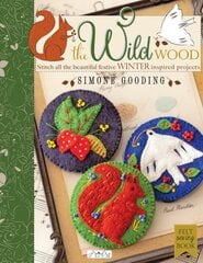 Wild Wood: Stitch All the Beautiful Festive Winter Inspired Projects kaina ir informacija | Knygos apie sveiką gyvenseną ir mitybą | pigu.lt
