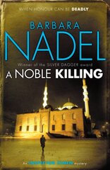 Noble Killing (Inspector Ikmen Mystery 13): An enthralling shocking crime thriller цена и информация | Фантастика, фэнтези | pigu.lt