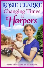 Changing Times at Harpers: The BRAND NEW instalment in Rosie Clarke's historical saga series for 2023 цена и информация | Fantastinės, mistinės knygos | pigu.lt