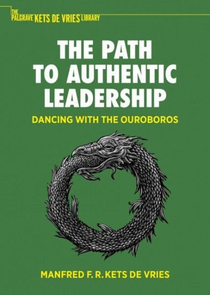 Path to Authentic Leadership: Dancing with the Ouroboros 1st ed. 2023 kaina ir informacija | Ekonomikos knygos | pigu.lt