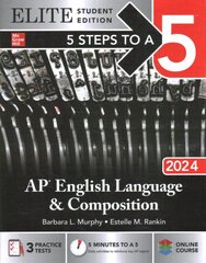 5 Steps to a 5: AP English Language and Composition 2024 Elite Student Edition цена и информация | Пособия по изучению иностранных языков | pigu.lt