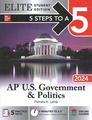 5 Steps to a 5: AP U.S. Government & Politics 2024 Elite Student Edition kaina ir informacija | Socialinių mokslų knygos | pigu.lt