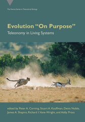 Evolution On Purpose: Teleonomy in Living Systems kaina ir informacija | Ekonomikos knygos | pigu.lt