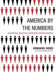 America by the Numbers: Quantification, Democracy, and the Birth of National Statistics цена и информация | Исторические книги | pigu.lt