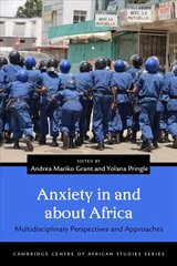 Anxiety in and about Africa: Multidisciplinary Perspectives and Approaches цена и информация | Исторические книги | pigu.lt