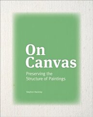 On Canvas - Preserving the Structure of Paintings цена и информация | Книги об искусстве | pigu.lt