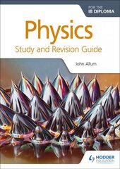 Physics for the IB Diploma Study and Revision Guide kaina ir informacija | Ekonomikos knygos | pigu.lt