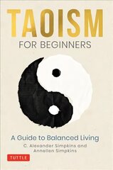 Taoism for Beginners: A Guide to Balanced Living цена и информация | Духовная литература | pigu.lt