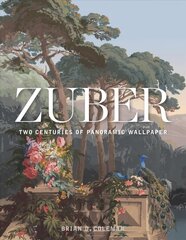 Zuber: Two Centuries of Panoramic Wallpaper цена и информация | Книги по архитектуре | pigu.lt