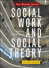 Social Work and Social Theory: Making Connections 2nd New edition kaina ir informacija | Socialinių mokslų knygos | pigu.lt