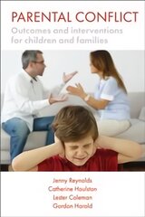 Parental Conflict: Outcomes and Interventions for Children and Families kaina ir informacija | Socialinių mokslų knygos | pigu.lt